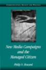 New Media Campaigns and the Managed Citizen - eBook