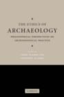 Ethics of Archaeology : Philosophical Perspectives on Archaeological Practice - eBook
