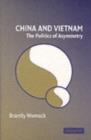 China and Vietnam : The Politics of Asymmetry - eBook