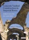 Concrete Vaulted Construction in Imperial Rome : Innovations in Context - eBook
