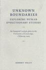 Unknown Boundaries : Exploring Human Evolutionary Studies - eBook