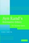 Ayn Rand's Normative Ethics : The Virtuous Egoist - Tara Smith