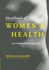 Handbook of Women's Health : An Evidence-Based Approach - Jo Ann Rosenfeld