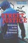 Street Justice : Retaliation in the Criminal Underworld - eBook