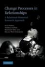 Change Processes in Relationships : A Relational-Historical Research Approach - eBook