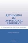 Rethinking the Ontological Argument : A Neoclassical Theistic Response - Daniel A. Dombrowski