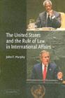United States and the Rule of Law in International Affairs - eBook