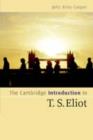 The Cambridge Introduction to T. S. Eliot - John Xiros Cooper