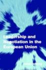 Leadership and Negotiation in the European Union - eBook