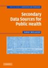 Secondary Data Sources for Public Health : A Practical Guide - eBook