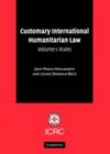 Customary International Humanitarian Law: Volume 1, Rules - eBook