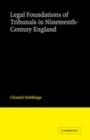 Legal Foundations of Tribunals in Nineteenth Century England - eBook