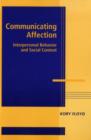 Communicating Affection : Interpersonal Behavior and Social Context - eBook
