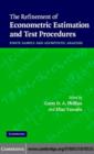 Refinement of Econometric Estimation and Test Procedures : Finite Sample and Asymptotic Analysis - eBook
