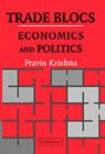 Trade Blocs : Economics and Politics - eBook