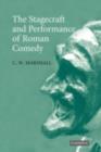 Stagecraft and Performance of Roman Comedy - eBook