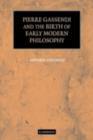 Pierre Gassendi and the Birth of Early Modern Philosophy - eBook