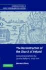The Reconstruction of the Church of Ireland : Bishop Bramhall and the Laudian Reforms, 1633–1641 - eBook