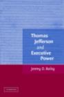 Thomas Jefferson and Executive Power - eBook