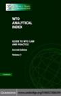 WTO Analytical Index 2 Volumes : Guide to WTO Law and Practice - eBook