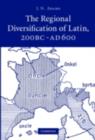 Regional Diversification of Latin 200 BC - AD 600 - eBook