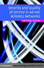 Security and Quality of Service in Ad Hoc Wireless Networks - eBook