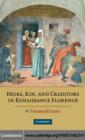 Heirs, Kin, and Creditors in Renaissance Florence - eBook