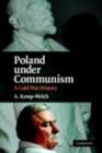 Poland under Communism : A Cold War History - eBook