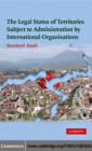 Legal Status of Territories Subject to Administration by International Organisations - eBook