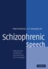 Schizophrenic Speech : Making Sense of Bathroots and Ponds that Fall in Doorways - eBook