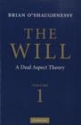 The Will: Volume 1, Dual Aspect Theory - eBook