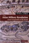 The Asian Military Revolution : From Gunpowder to the Bomb - Peter A. Lorge