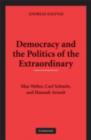 Democracy and the Politics of the Extraordinary : Max Weber, Carl Schmitt, and Hannah Arendt - eBook