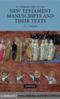 An Introduction to the New Testament Manuscripts and their Texts - eBook