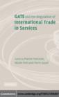 GATS and the Regulation of International Trade in Services : World Trade Forum - eBook