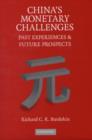China's Monetary Challenges : Past Experiences and Future Prospects - eBook