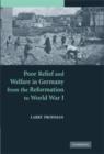 Poor Relief and Welfare in Germany from the Reformation to World War I - eBook