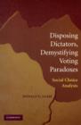 Disposing Dictators, Demystifying Voting Paradoxes : Social Choice Analysis - eBook
