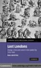 Lost Londons : Change, Crime, and Control in the Capital City, 1550-1660 - eBook