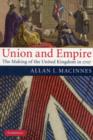 Union and Empire : The Making of the United Kingdom in 1707 - eBook