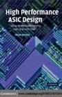 High Performance ASIC Design : Using Synthesizable Domino Logic in an ASIC Flow - eBook