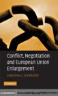 Conflict, Negotiation and European Union Enlargement - eBook
