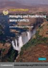 Managing and Transforming Water Conflicts - eBook
