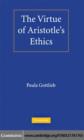 The Virtue of Aristotle's Ethics - eBook