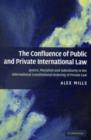 Confluence of Public and Private International Law : Justice, Pluralism and Subsidiarity in the International Constitutional Ordering of Private Law - eBook