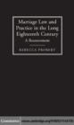 Marriage Law and Practice in the Long Eighteenth Century : A Reassessment - eBook