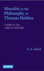Morality in the Philosophy of Thomas Hobbes : Cases in the Law of Nature - eBook