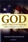 God and the Founders : Madison, Washington, and Jefferson - eBook