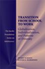 Transitions from School to Work : Globalization, Individualization, and Patterns of Diversity - eBook