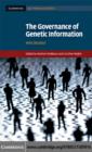 The Governance of Genetic Information : Who Decides? - eBook